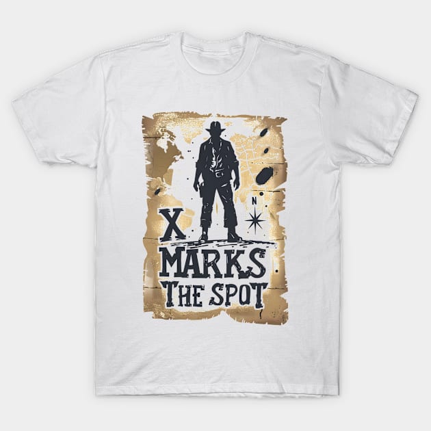 X Marks the Spot - Map - Quote - Indy T-Shirt by Fenay-Designs